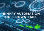 Binary Automation Tools Download: Professional Trading Guide