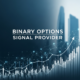 Binary Options Signal Provider Guide: Find Accurate Alerts
