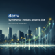 Complete Deriv Synthetic Indices Assets List: Trade 24/7 with the Best Strategy