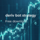 High-Performance Deriv Bot Strategy: Free Download & Pro Guide