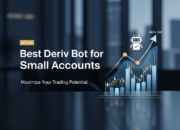 Best Deriv Bot for Small Accounts: Proven Strategies for Growing Capital