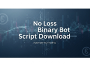 No Loss Binary Bot Script Download: The Ultimate Guide to Automated Trading