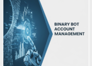 Complete Guide to Binary Bot Account Management for Consistent Profits